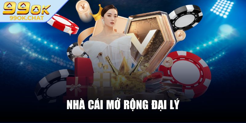 Nhà cái mở rộng đại lý