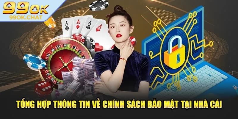 Chính Sách Bảo Mật 1 Khái quát vài nét về chính sách bảo mật 99OK