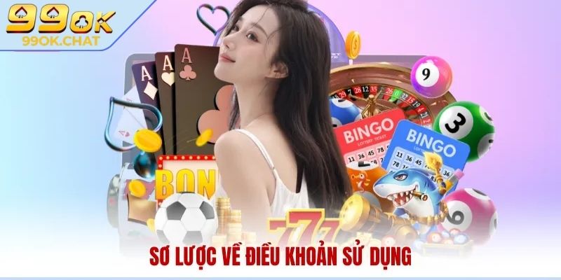 Điều Khoản Sử Dụng 1 Khái quát thông tin về điều khoản sử dụng 99OK