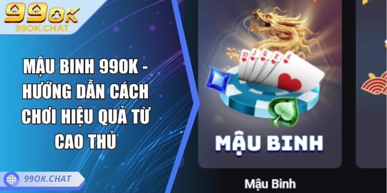 mậu binh 99OK